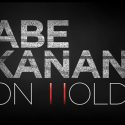 Abe Kanan:ON HOLD Episode 153 – 2/13/2018